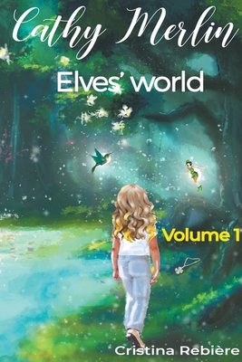 Elves' world - Rebiere, Cristina