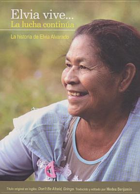 Elvia Vive...: La Lucha Continua - Alvarado, Elvia, and Benjamin, Madea (Translated by)