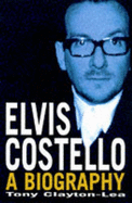 Elvis Costello: A Biography