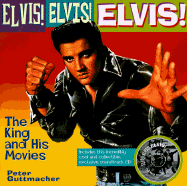 Elvis! Elvis! Elvis!: The King and His Movies