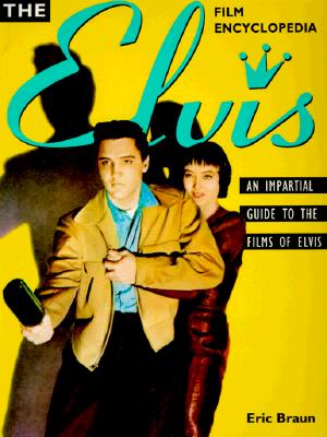 Elvis Film Encyclopedia - Braun, Eric