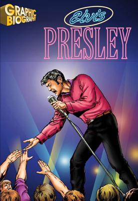 Elvis Presley Graphic Biography - Saddleback Educational Publishing (Editor)