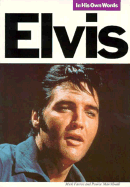 Elvis Presley: In His Own Words - Presley, Elvis, and Farren, Mick, and Marchbank, Pearce
