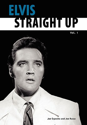 Elvis-Straight Up, Volume 1, By Joe Esposito and Joe Russo - Esposito, Joe, and Russo, Joe