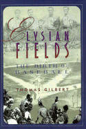 Elysian Fields: The Birth of Baseball
