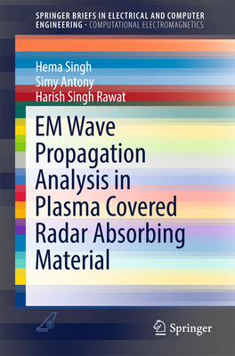 Em Wave Propagation Analysis in Plasma Covered Radar Absorbing Material - Singh, Hema, and Antony, Simy, and Rawat, Harish Singh