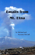 Emails from Mount Etna - McCall, Michael, and McCall, Suzanne, and Michel