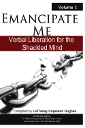 Emancipate Me: Verbal Liberation for the Shackled Mind