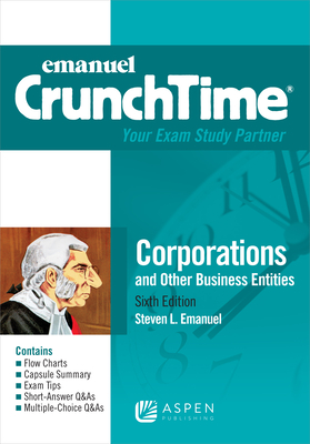 Emanuel Crunchtime for Corporations and Other Business Entities - Emanuel, Steven L
