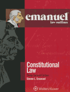 Emanuel Law Outlines: Constitutional Law 32e