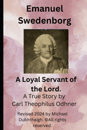 Emanuel Swedenborg: A Servant of the Lord