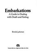 Embarkations, a Guide to Dealing with Death and Parting