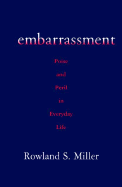 Embarrassment: Poise and Peril in Everyday Life