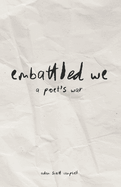 Embattled We: A Poet's War