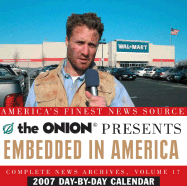 Embedded in America 2007 Day-By-Day Calendar: the Onion Complete News Archives, Volume 16 - Onion Editors