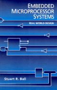 Embedded Microprocessor Systems - Ball, Stuart