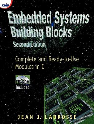 Embedded Systems Building Blocks - Labrosse, Jean