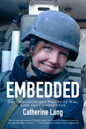 Embedded: The Irreconcilable Nature of War, Loss and Consequence