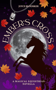 Ember's Cross: A Magical Equestrian Novella