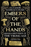 Embers of the Hands: Hidden Histories of the Viking Age