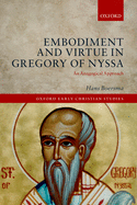 Embodiment and Virtue in Gregory of Nyssa: An Anagogical Approach