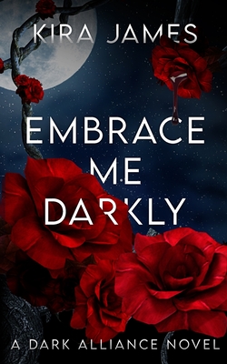 Embrace Me Darkly - James, Kira