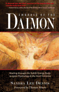 Embrace of the Daimon: Healing Through the Subtle Energy Body/ Jungian Psychology & the Dark Feminine
