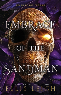 Embrace of the Sandman: Death Is Not The End: A Paranormal Fantasy Romance - Leigh, Ellis