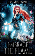 Embrace the Flame: Juni Crawford, Book 3