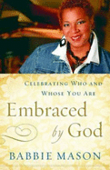 Embraced by God: Celebrating Who and Whose You Are