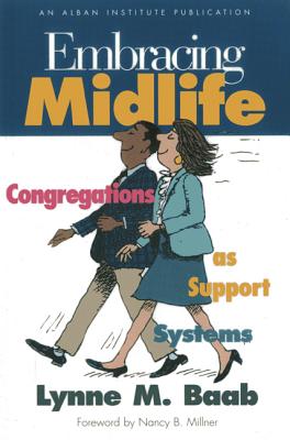 Embracing Midlife: Congregations as Support Systems - Baab, Lynne M