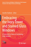 Embracing the Ivory Tower and Stained Glass Windows: A Festschrift in Honor of Archbishop Antje Jackelen