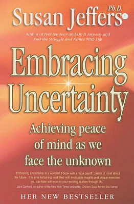 Embracing Uncertainty - Jeffers, Susan