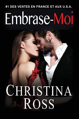 Embrase-Moi - Stone, Swan (Translated by), and Ross, Christina