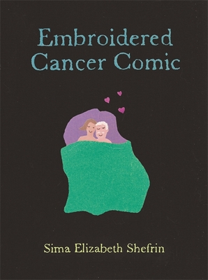 Embroidered Cancer Comic - Shefrin, Sima Elizabeth