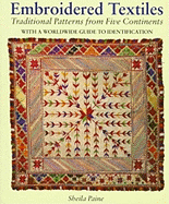 Embroidered Textiles: Traditional Patterns from Five Continents with a Worldwide Guide to Identification
