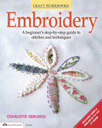 Embroidery: A Beginner's Step-By-Step Guide to Stitches and Techniques