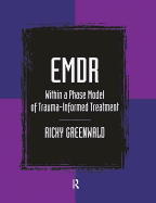 Emdr Within a Phase Model of Trauma-Informed Treatment