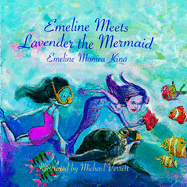 Emeline Meets Lavender the Mermaid