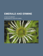 Emerald and Ermine: A Tale of Argo?t