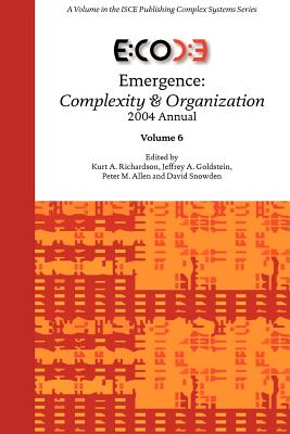 Emergence: Complexity & Organization 2004 Annual - Richardson, Kurt A (Editor)
