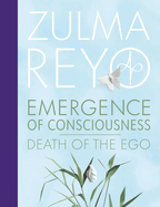 Emergence of Consciousness: Death of the Ego