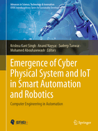 Emergence of Cyber Physical System and Iot in Smart Automation and Robotics: Computer Engineering in Automation