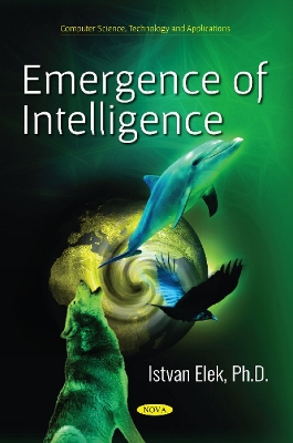 Emergence of Intelligence - Elek, Istvan, Ph.D (Editor)