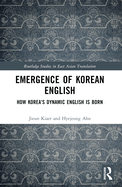 Emergence of Korean English: How Korea's Dynamic English Is Born