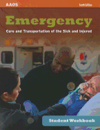 Emergency Care and Transportation of the Sick and Injured Student Workbook (Workbook)