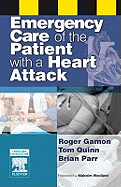 Emergency Care of the Patient with a Heart Attack