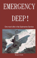 Emergency Deep: One Man's Life in the Submarine Service