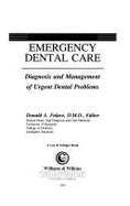 Emergency Dental Care: Diagnosis and Management of Urgent Dental Problems