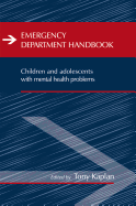 Emergency Department Handbook: Children and Adolescents with Mental Health Problems